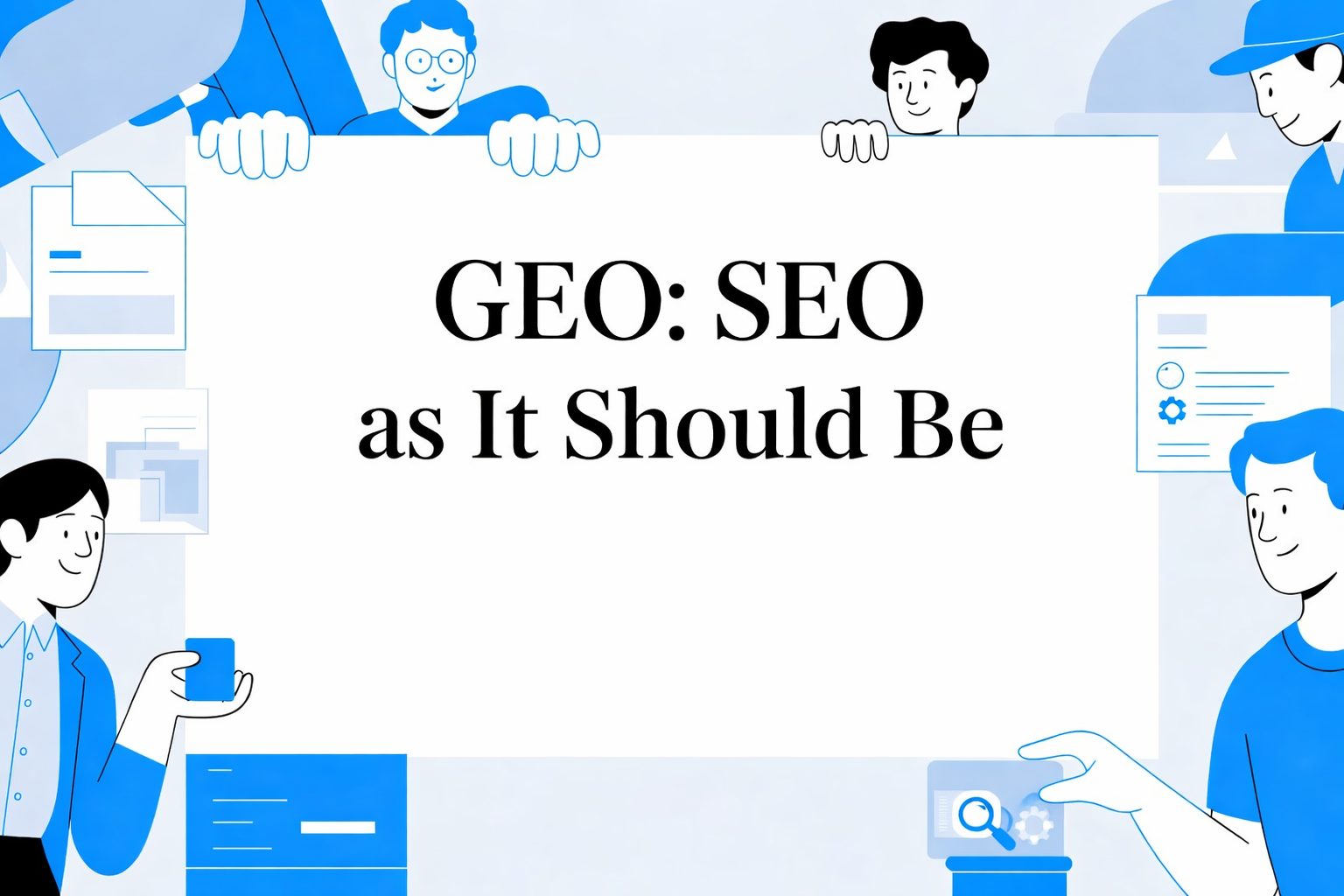 GEO: SEO as It Should Be
